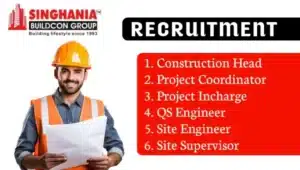 Singhania Buildcon Group Urgent Hiring 2024 | For Site Engineer, Supervisor, Manager