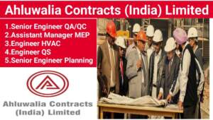 Ahluwalia Contracts (India) Limited Recruitment 2024 | Construction Job | Apply Now