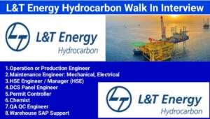 L&T Energy Hydrocarbon Walk In Interview 2024 | Diploma, BE and Degree Job