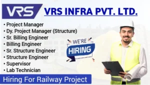 VRS Infra Pvt. Ltd. Urgent Hiring 2024 | Location: Ratlam, Madhya Pradesh (Railway Project)