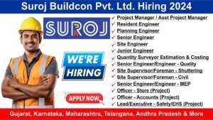 Suroj Buildcon Pvt. Ltd. Hiring 2024 | Hiring for Multiple Positions in Deferent Projects | Civil Engineering Jobs