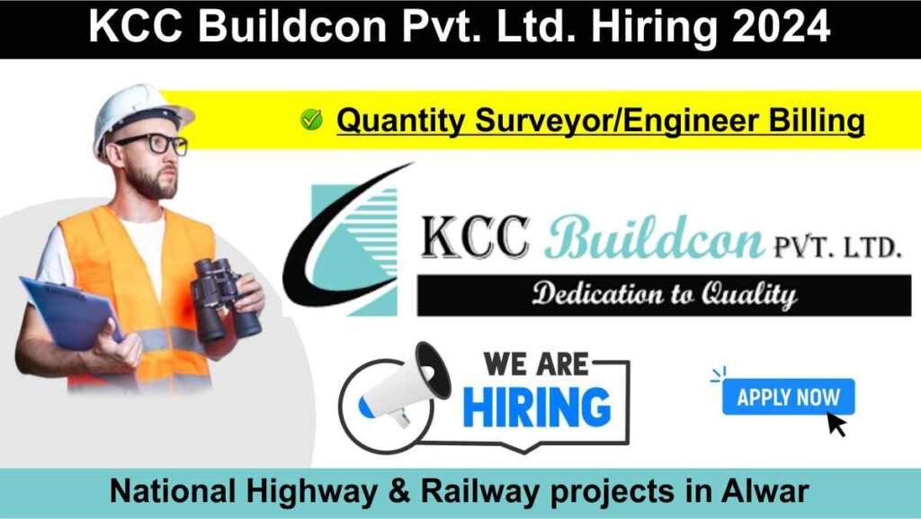 KCC Buildcon Pvt. Ltd. Hiring 2024