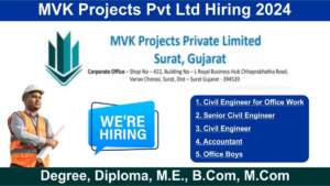 MVK Projects Pvt Ltd Hiring 2024 | Hiring for Multiple Positions | Degree, Diploma, M.E., B.Com, M.Com