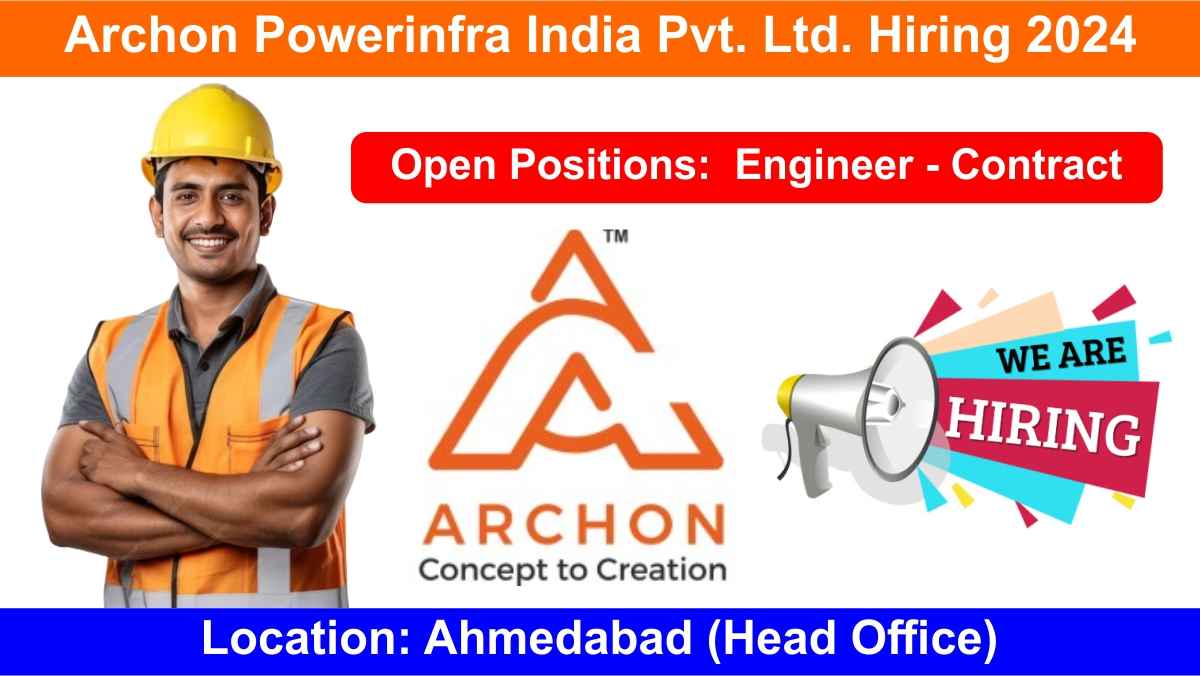 Archon Powerinfra India Pvt. Ltd. Hiring 2024