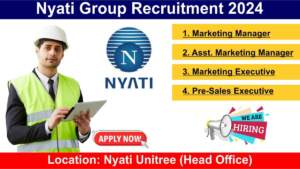 Nyati Group Recruitment 2024 | Hiring for Marketing Manager, Asst. Marketing Manager, Marketing Executive & Pre-Sales Executive