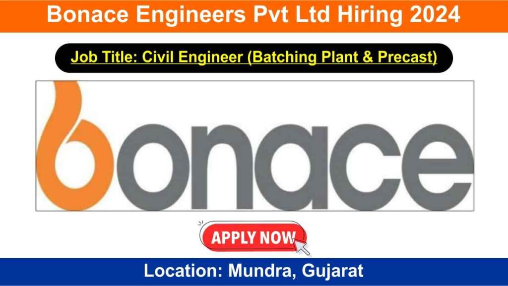 Bonace Engineers Pvt Ltd Hiring 2024