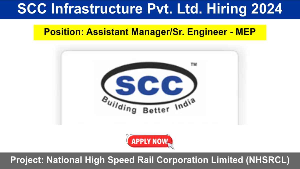 SCC Infrastructure Pvt. Ltd. Hiring 2024