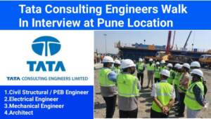 Tata Consulting Engineers Walk In Interview at Pune Location | Civil, Electrical and Mechanical Engineer Job