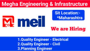 Megha Engineering Urgent Hiring 2024 | Hiring for Quality Engineer – Electrical, Quality Engineer – Civil, Planning Engineer