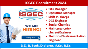 ISGEC Recruitment 2024 | Hiring for Multiple Positions | B.E., B. Tech, Diploma, M.Sc., B.Sc.