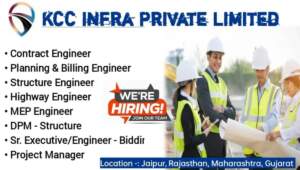 KCC Infra Pvt Ltd Recruitment 2024 | Hiring for Multiple Positions in Jaipur, Rajasthan, Rajauli Bhaktiyarpur, Maharashtra & Gujarat