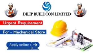 Dilip Buildcon Limited Hiring for Sr. Manager Store (Mechanical) | Apply Immediately