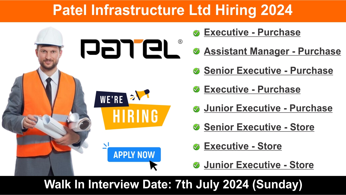 Patel Infrastructure Ltd Hiring 2024
