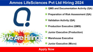 Amnos LifeSciences Pvt Ltd Hiring 2024: Hiring for Multiple Positions, Apply Now