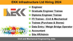 EKK Infrastructure Ltd Hiring 2024: Hiring for Multiple Positions, Civil and Machanical Engineering Jobs