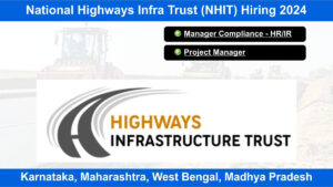 National Highways Infra Trust (NHIT) Hiring 2024: Hiring for Multiple Positions in india