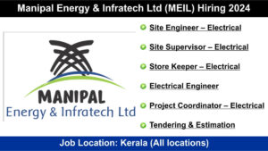 Manipal Energy & Infratech Ltd (MEIL) Hiring 2024: Recruitment for Multiple Positions in Kerala