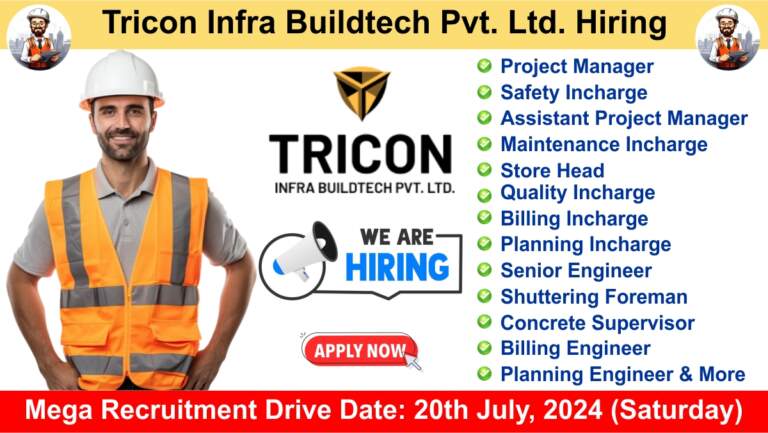 Tricon Infra Buildtech Pvt. Ltd. Hiring 2024