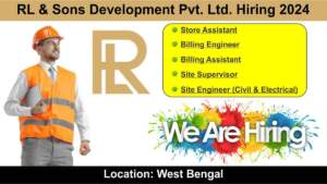 RL & Sons Development Pvt. Ltd. Hiring 2024 | Hiring for Multiple Positions in West Bengal | Engineering and Construction Jobs