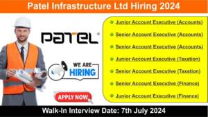 Patel Infrastructure Ltd Walk in Interview 2024 | Hiring for Multiple Roles in their Ahmedabad office