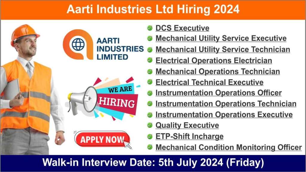 Aarti Industries Ltd Hiring 2024