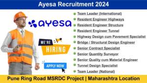 Ayesa Recruitment 2024 | Hiring for Multiple Positions in Pune Ring Road MSRDC Project | Maharashtra Location