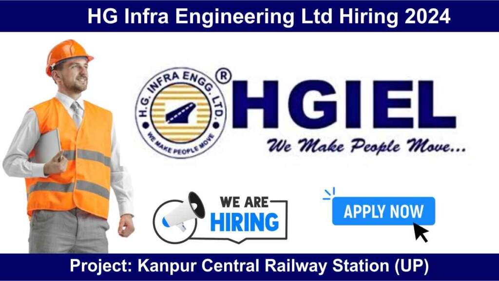 HG Infra Engineering Ltd Hiring 2024