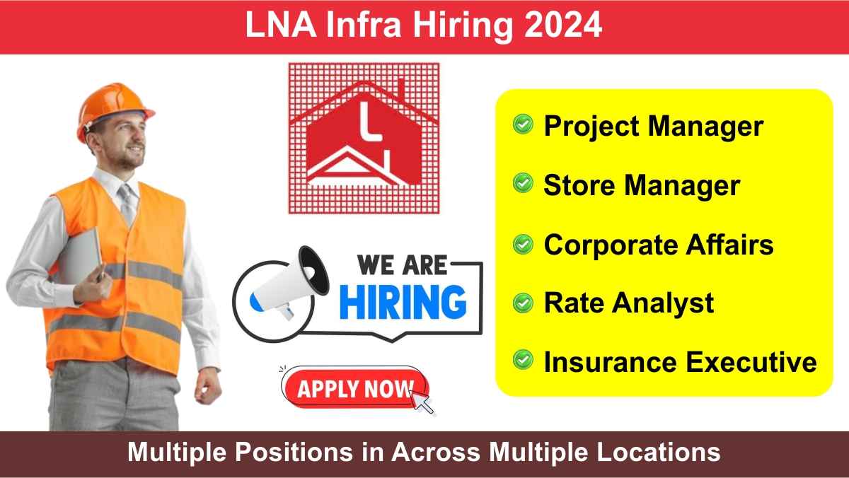 LNA Infra Hiring 2024