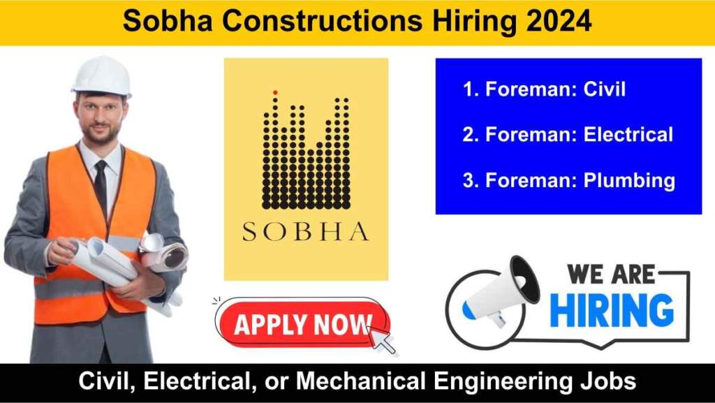 Sobha Constructions Hiring 2024