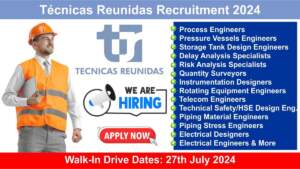 Técnicas Reunidas Recruitment 2024 | Walk-in Interview | Hiring for Multiple Positions in Oil and Gas Project