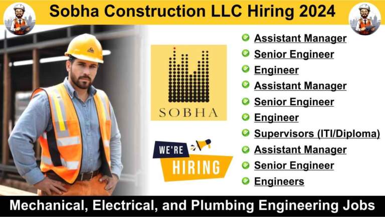 Sobha Construction LLC Hiring 2024