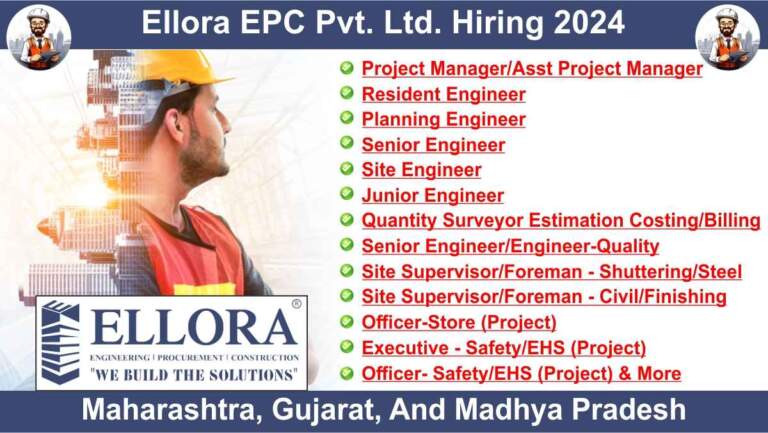 Ellora EPC Pvt. Ltd. Hiring 2024