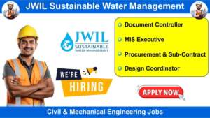 JWIL Sustainable Water Management Hiring 2024 | Hiring for Multiple Positions | Civil & Mechanical Engineering Jobs