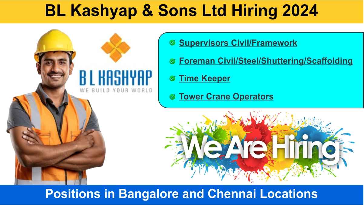 BL Kashyap & Sons Ltd Hiring 2024