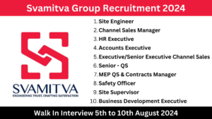 Svamitva Group Recruitment 2024: Walk In Interview 5th to 10th August 2024, Hiring for Multiple Positions