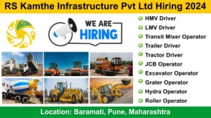 RS Kamthe Infrastructure Pvt Ltd Hiring 2024: Driver and Operator Jobs in Baramati, Pune, Maharashtra