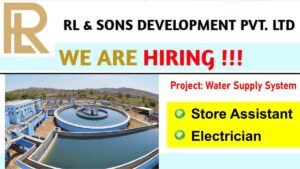 RL & Sons Development Pvt Ltd Hiring 2024: Hiring for  Store Assistant & Electrician Position in Water Supply System Project | Diploma & Degree Jobs