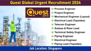 Quest Global Urgent Recruitment 2024: Hiring for Multiple Positions in Singapore | Jobs in Singapore