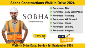 Sobha Constructions Walk in Drive 2024: Hiring for Multiple Positions in Construction Industry | Civil Engineering Jobs Near Me