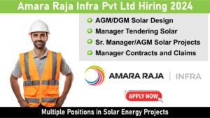 Amara Raja Infra Pvt Ltd Hiring 2024: Hiring for Multiple Positions in Solar Energy Projects | Jobs in Hyderabad