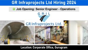 GR Infraprojects Ltd Hiring 2024: Hiring for Senior Engineer – Operations Position | Mechanical Engineering Jobs