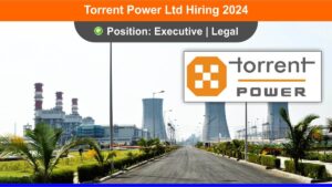 Torrent Power Ltd Hiring 2024: Hiring for Executive | Legal Positions in Daman (UT) Job Location