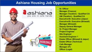 Ashiana Housing Job Opportunities: Hiring for Multiple Positions in Jaipur, Head Office, Bhiwadi, Chennai, Gurgaon, Jamshedpur