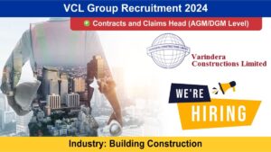 VCL Group Recruitment 2024: Hiring for Contracts and Claims team at their Gurugram Head Office, Civil Engineering Jobs