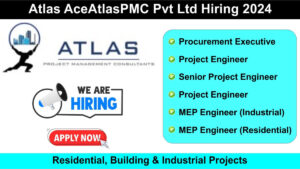 Atlas Ace Atlas PMC Pvt Ltd Hiring 2024: Hiring for Multiple Positions in Residential, Building & Industrial Projects