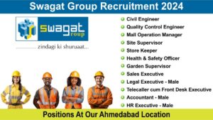 Swagat Group Recruitment 2024: Walk-in Interviews For Various Positions At Our Ahmedabad Location