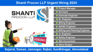 Shanti Procon LLP Urgent Hiring 2024: Hiring for Multiple Positions in Construction Industry, Apply Now