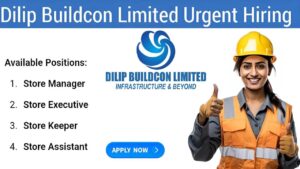 Dilip Buildcon Limited: Store Manager, Store Executive, Store Keeper, Store Assistant