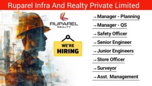 Ruparel Infra And Realty Pvt Ltd Vacancy: Hiring for Multiple Positions | Construction Jobs