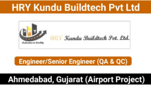 HRY Kundu Buildtech Pvt Ltd Vacancy: For Airport Projects, Engineer/Senior Engineer (QA & QC)